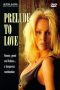 Prelude to Love (1995) Prelude to Love (1995)